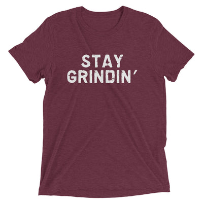 Stay Grindin'